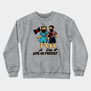 LET'S GO PROTEST Crewneck Sweatshirt